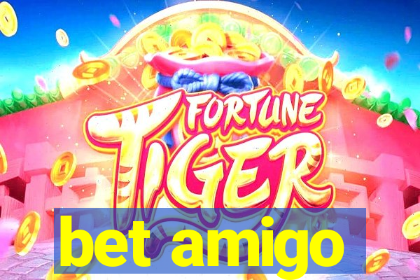 bet amigo